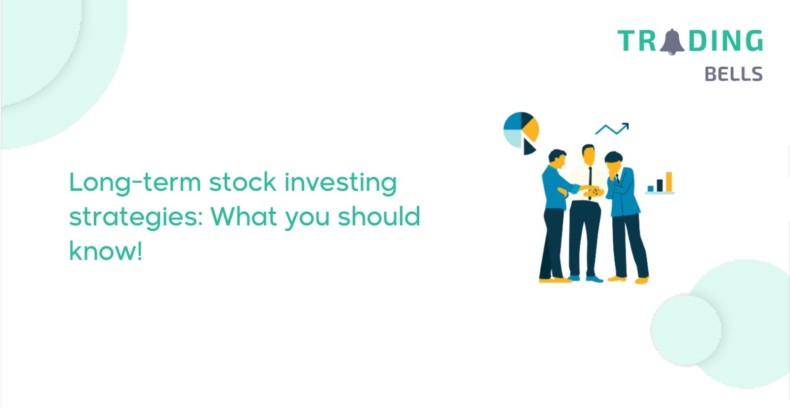 Long-term stock investing strategies What you should know